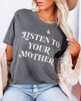 Listen To Your Mother Cotton Tee Ins Street